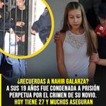 NAHIR GALARZA A LOS 27 AÑOS: ASÍ CAMBIÓ SU APARIENCIA DURANTE SUS AÑOS EN PRISIÓN